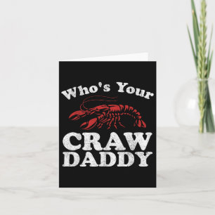 Who's Your Crawdaddy Funny Crawfish Boil Mardi Gra Card