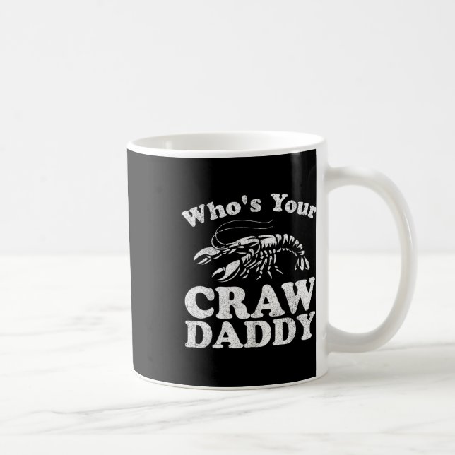Who's Your Crawdaddy Funny Crawfish Boil Mardi Gra Coffee Mug (Right)