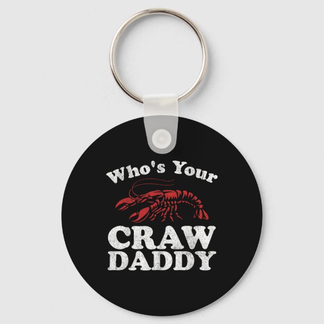 Who's Your Crawdaddy Funny Crawfish Boil Mardi Gra Keychain (Front)