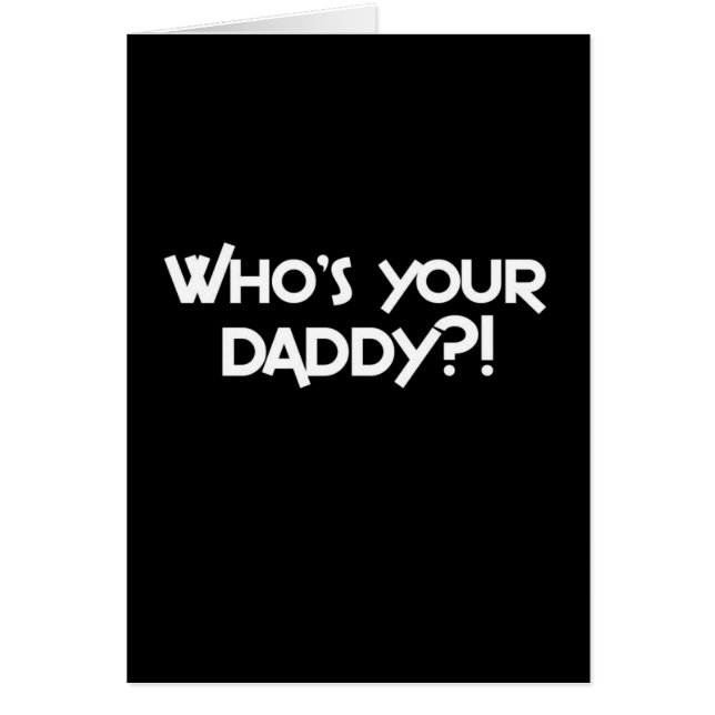 Who's your daddy (Front)