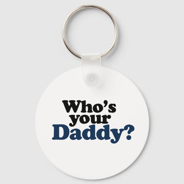 Who's your Daddy Keychain (Front)