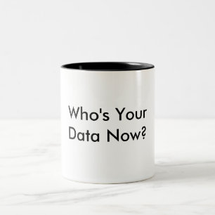 Who's Your Data Coffee Mug. Two-Tone Coffee Mug