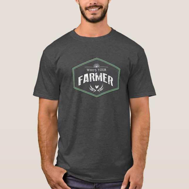 Who's Your Farmer Tee (Front)