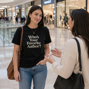 Who's Your Favourite Author? Reading T-Shirt