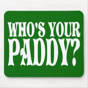 Who's Your Paddy Mouse Pad