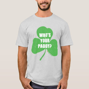 Who's Your Paddy? T-Shirt