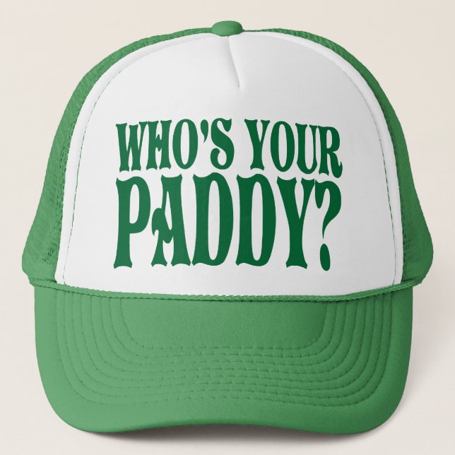 Who's Your Paddy Trucker Hat (Front)