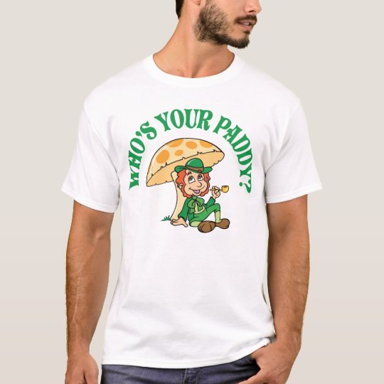 Who's Your Paddy Under Mushroom T-Shirt