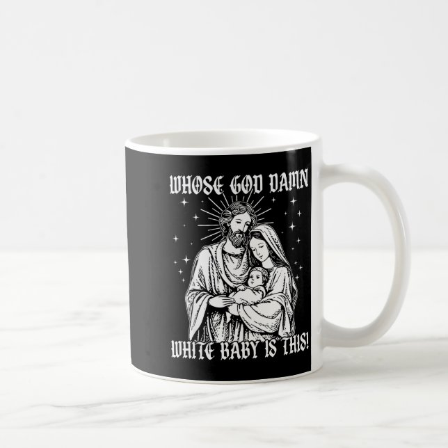Whose God White Baby Is This, Funny Christian God  Coffee Mug (Right)