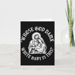 Whose God White Baby Is This Funny Christmas Card