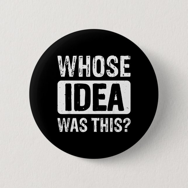 Whose Igovernment Agency Was This Design 2 Inch Round Button (Front)