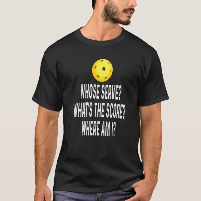 Whose Serve Pickleball Game Player League Shirt (Front)