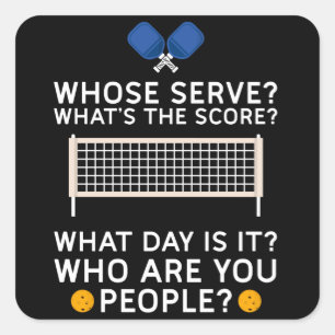 Whose Serve Score Who Are You Pickleball Paddle Square Sticker