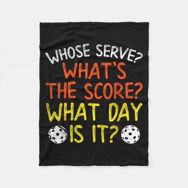 Whose serve what score day funny pickleball pickle fleece blanket (Front)