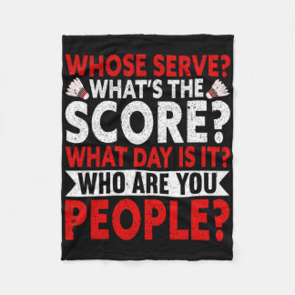 Whose Serve What's The Score What Day Is It Funny  Fleece Blanket