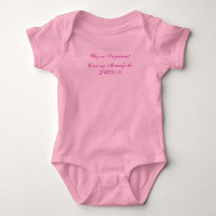 Why am I a princess? Baby Bodysuit