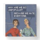 Why are we so unpopular?