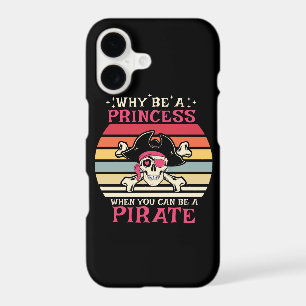 Why be a Princess when you can be a Pirate