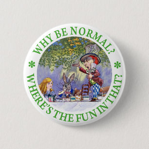 WHY BE NORMAL? 2 INCH ROUND BUTTON