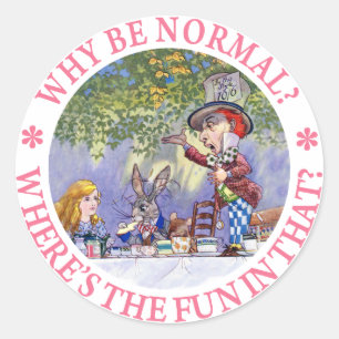 WHY BE NORMAL? CLASSIC ROUND STICKER