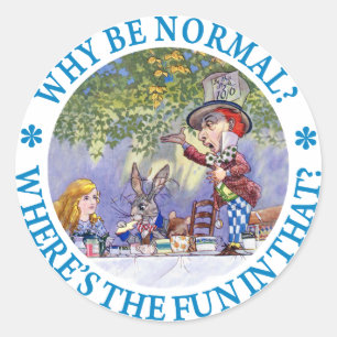 WHY BE NORMAL? CLASSIC ROUND STICKER
