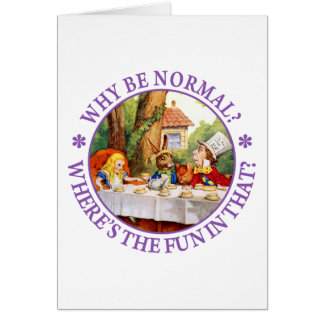 Why Be Normal? Where's the Fun In That?