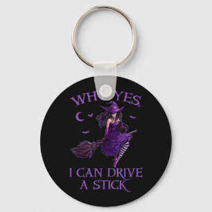 Why Can Drive a Stick Funny Halloween Witch Women Keychain