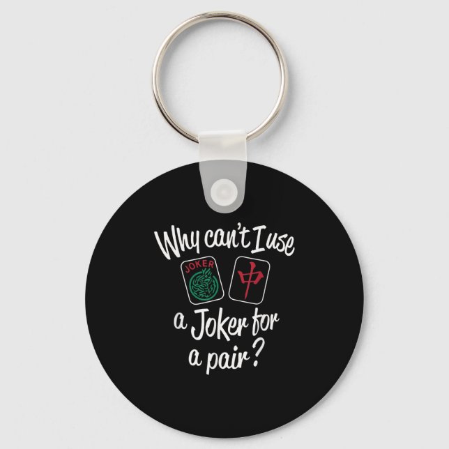 Why Can't I Use A...for A Pair_ Funny Design  Keychain (Front)