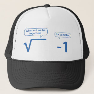 Why Can't We Be Together? It's Complex. Trucker Hat