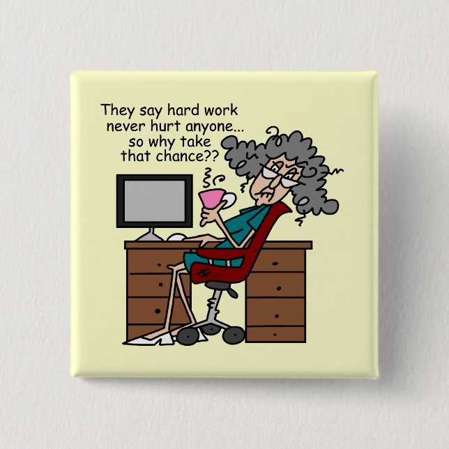 Why Chance Hard Work Humour 2 Inch Square Button (Front)