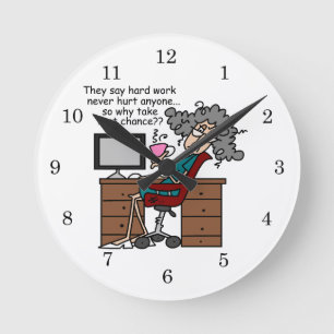 Why Chance Hard Work Humour Round Clock