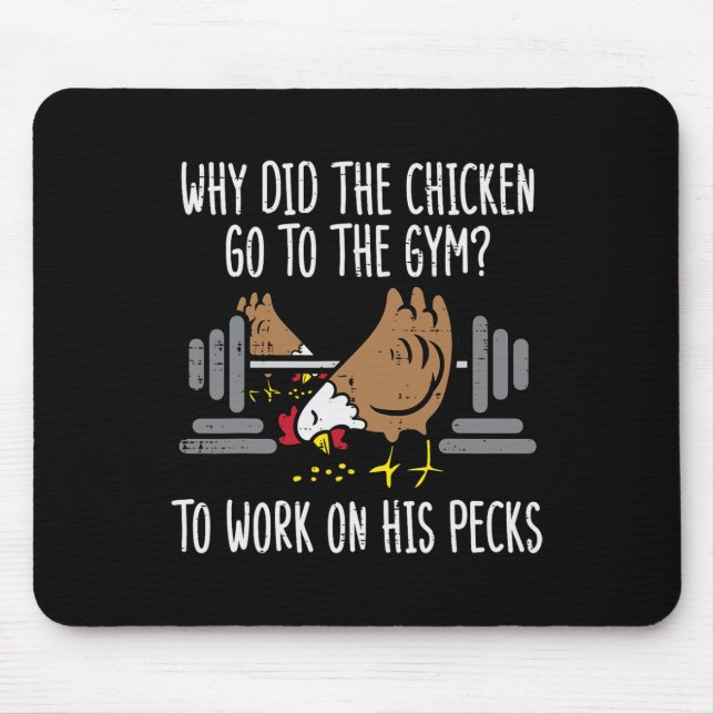 Why Chicken Go To The Gym Funny Workout Fitness Me Mouse Pad (Front)