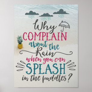 Why Complain Positive Attitude Typography Quote Poster