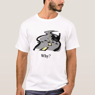 "Why did the chicken cross the road?" T-Shirt