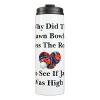 Why Did The Lawn Bowler Cross The Road,