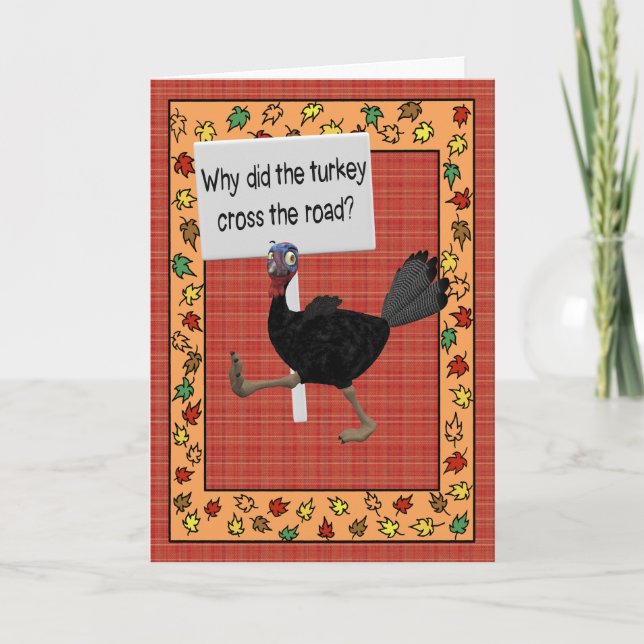 Why Did the Turkey Cross the Road? Funny Answer #2 Holiday Card (Front)