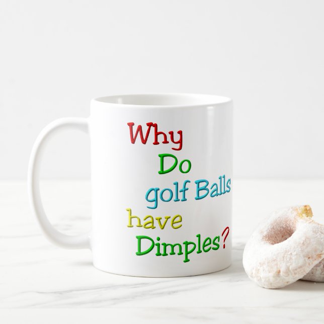 Why Do Golf Balls Have Dimples? Coffee Mug (With Donut)