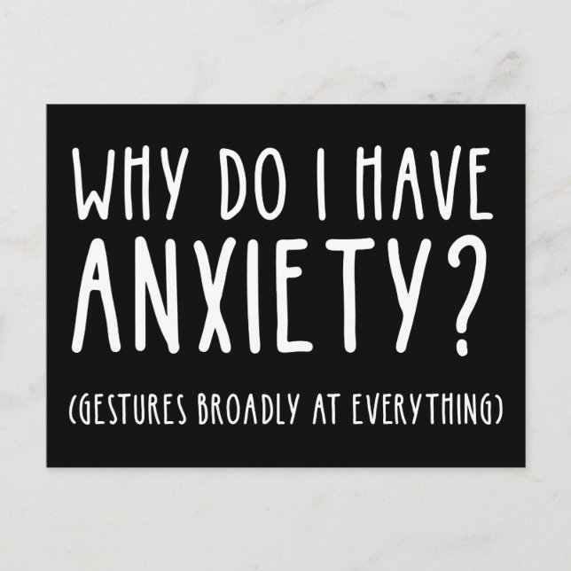 Why Do I Have Anxiety? Gestures At Everything Postcard (Front)