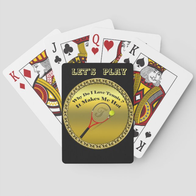 Why do I love tennis.It makes me hot(gold) Playing Cards (Back)