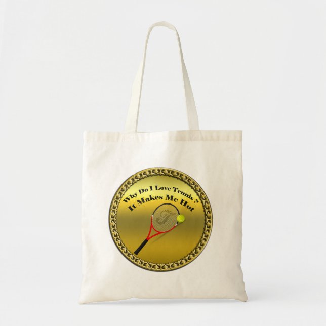 Why do I love tennis.It makes me hot(gold) Tote Bag (Front)