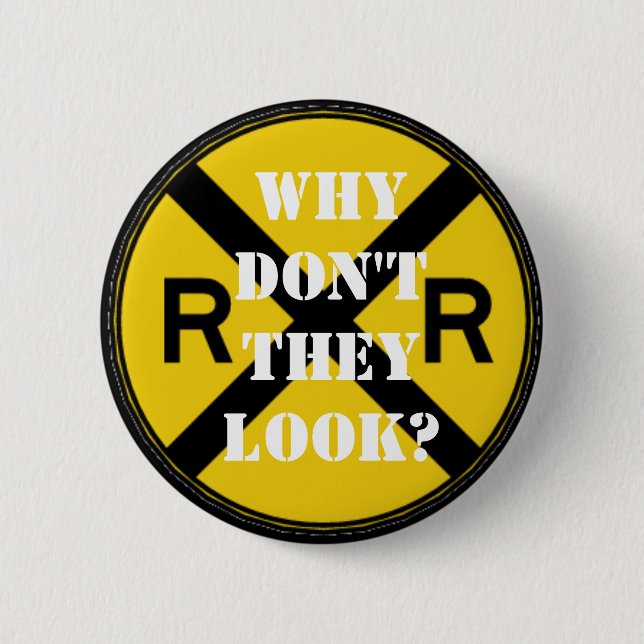 Why Don't They Look? 2 Inch Round Button (Front)