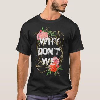 Why Don't We Gear Gift Premium  T-Shirt