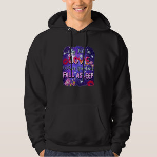 Why Fall In Love When You Can Fall Asleep Valentin Hoodie