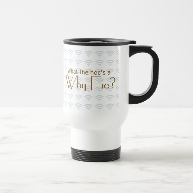 Why Fie? Travel Mug (Right)