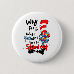 Why Fit In Doctor Teacher Cat In Hat Cool Autism A 2 Inch Round Button