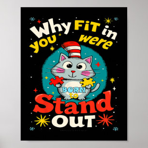 Why Fit In Doctor Teacher Cat In Hat Funny Autism  Poster