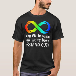 Why Fit In When You Were Born To Stand Out Autism  T-Shirt
