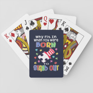 Why Fit In You Were Born to Stand Out Autism Playing Cards