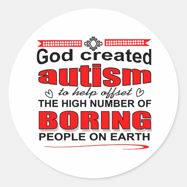 Why God created autism Classic Round Sticker (Front)
