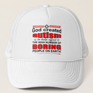 Why God created autism Trucker Hat